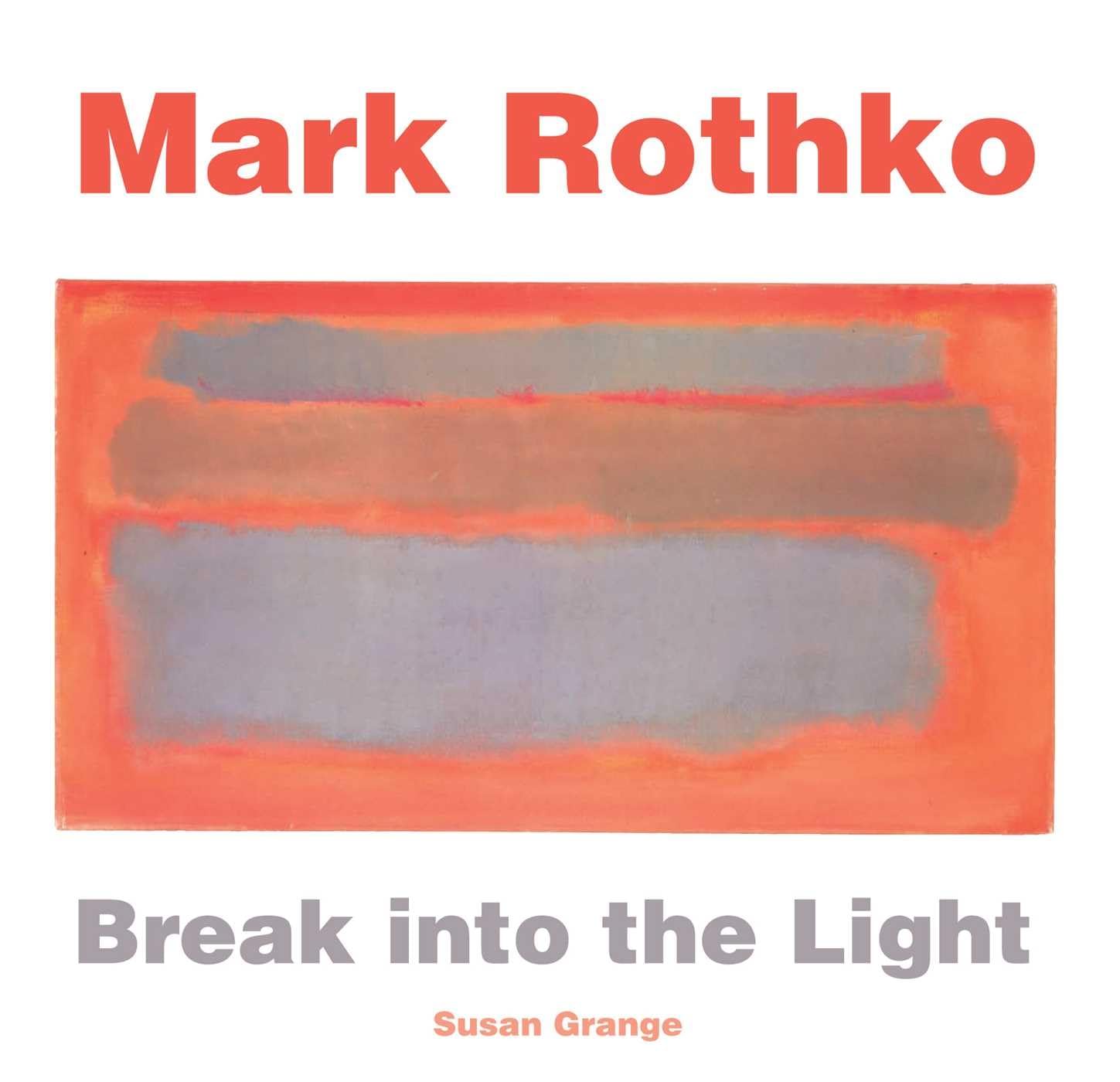 Product Image: Mark Rothko: Break Into the Light