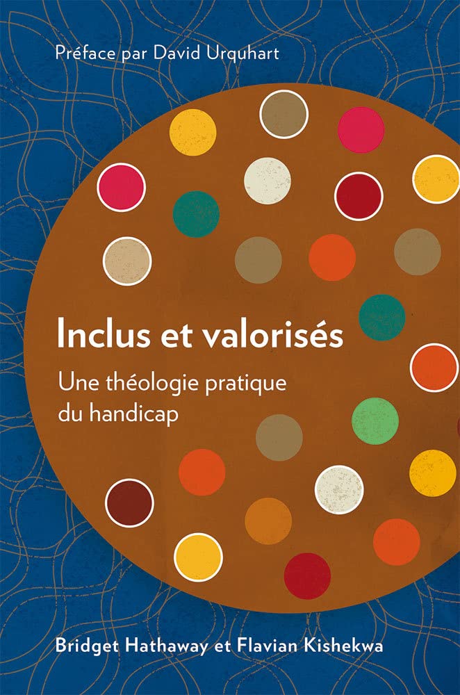 Inclus et valorisés: Une théologie pratique du handicap Social Sciences