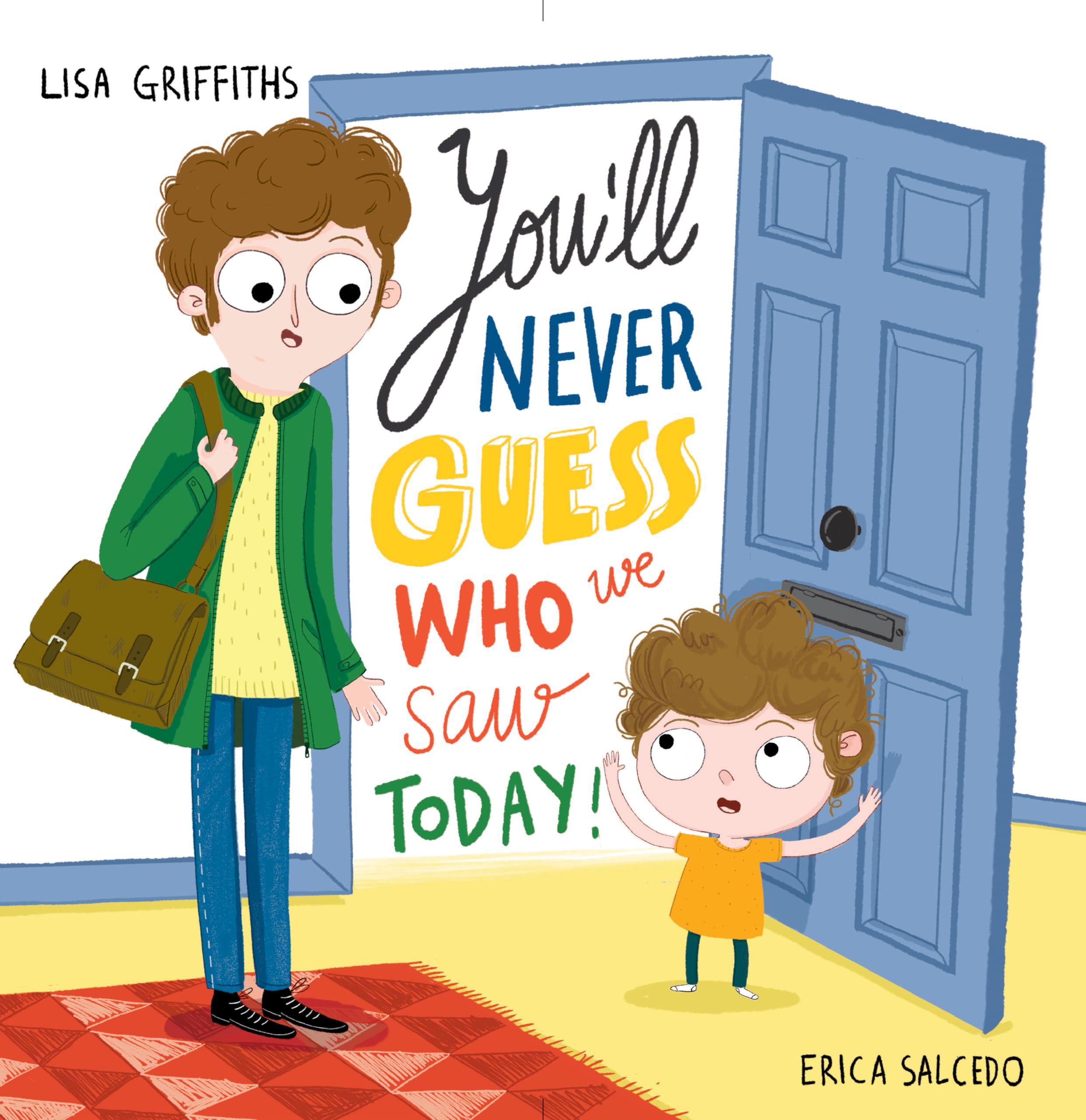 You'Ll Never Guess Who We Saw Today! book
