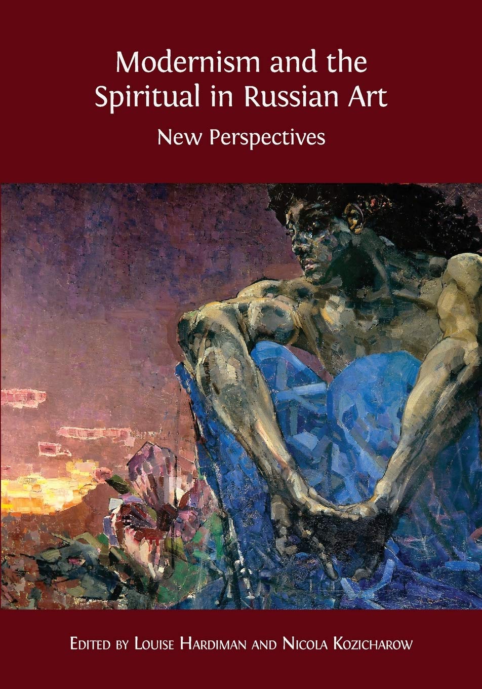 Modernism and the Spiritual in Russian Art: New Perspectives Film, Art & Culture