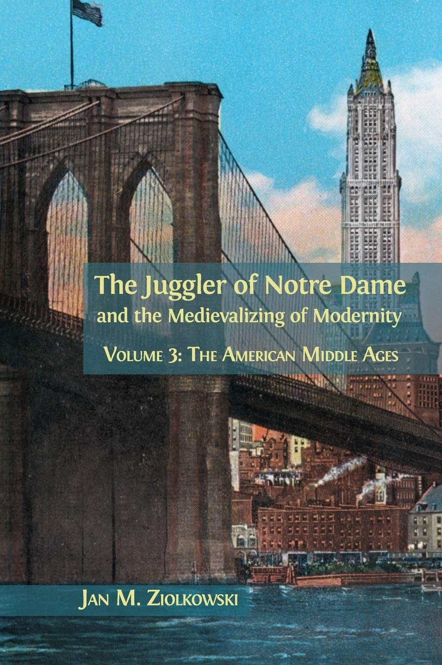 The Juggler of Notre Dame and the Medievalizing of Modernity Social Sciences