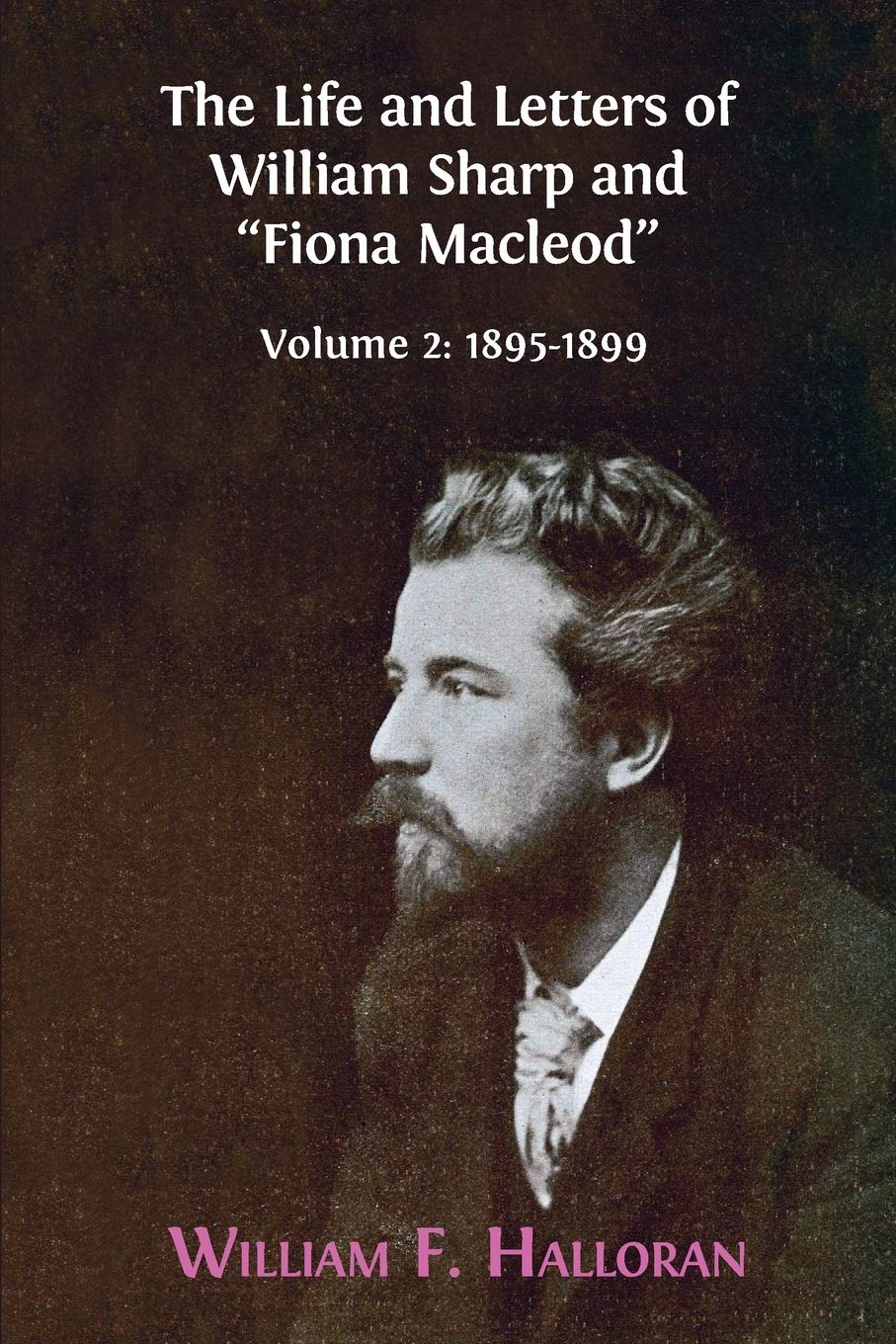 The Life and Letters of William Sharp and "Fiona Macleod" Media & Communication