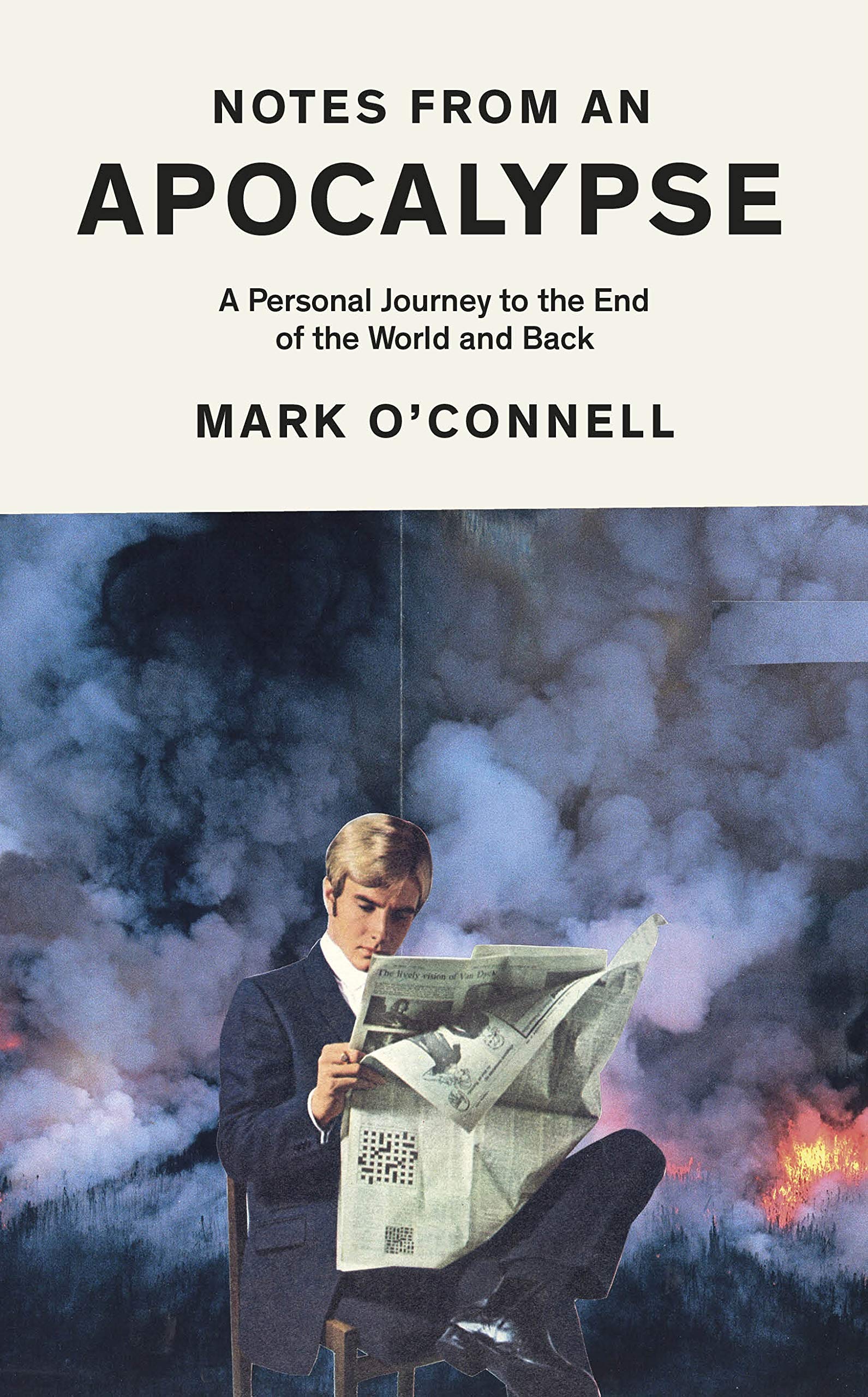Notes from an Apocalypse: A Personal Journey to the End of the World and Back Books