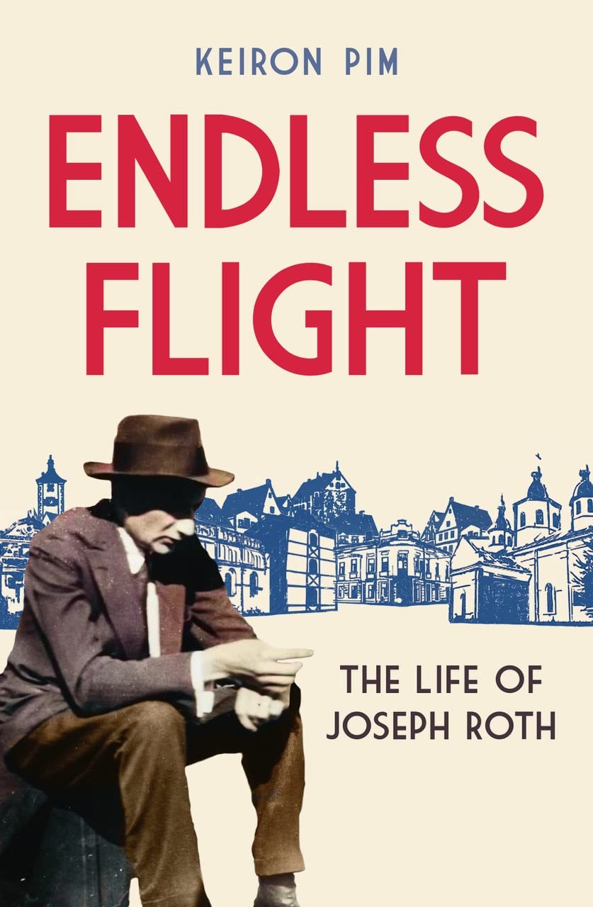 Endless Flight: The Life of Joseph Roth Contemporary literature