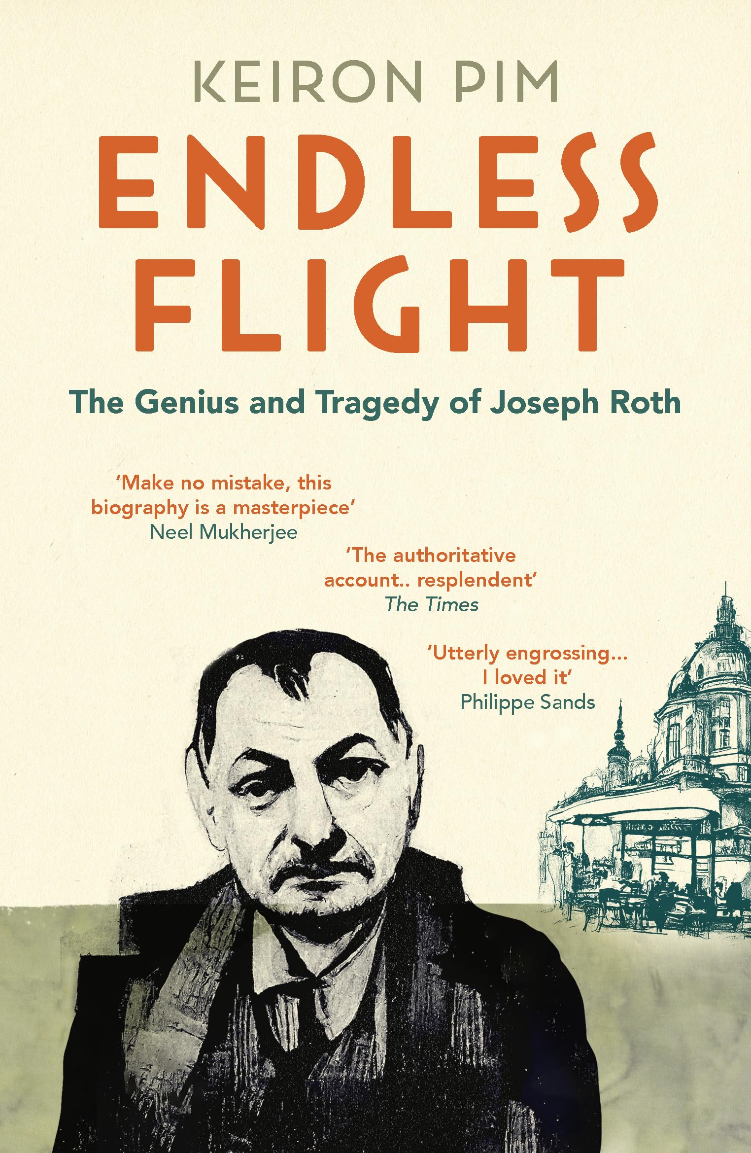 Endless Flight: The Genius and Tragedy of Joseph Roth Art & Literature