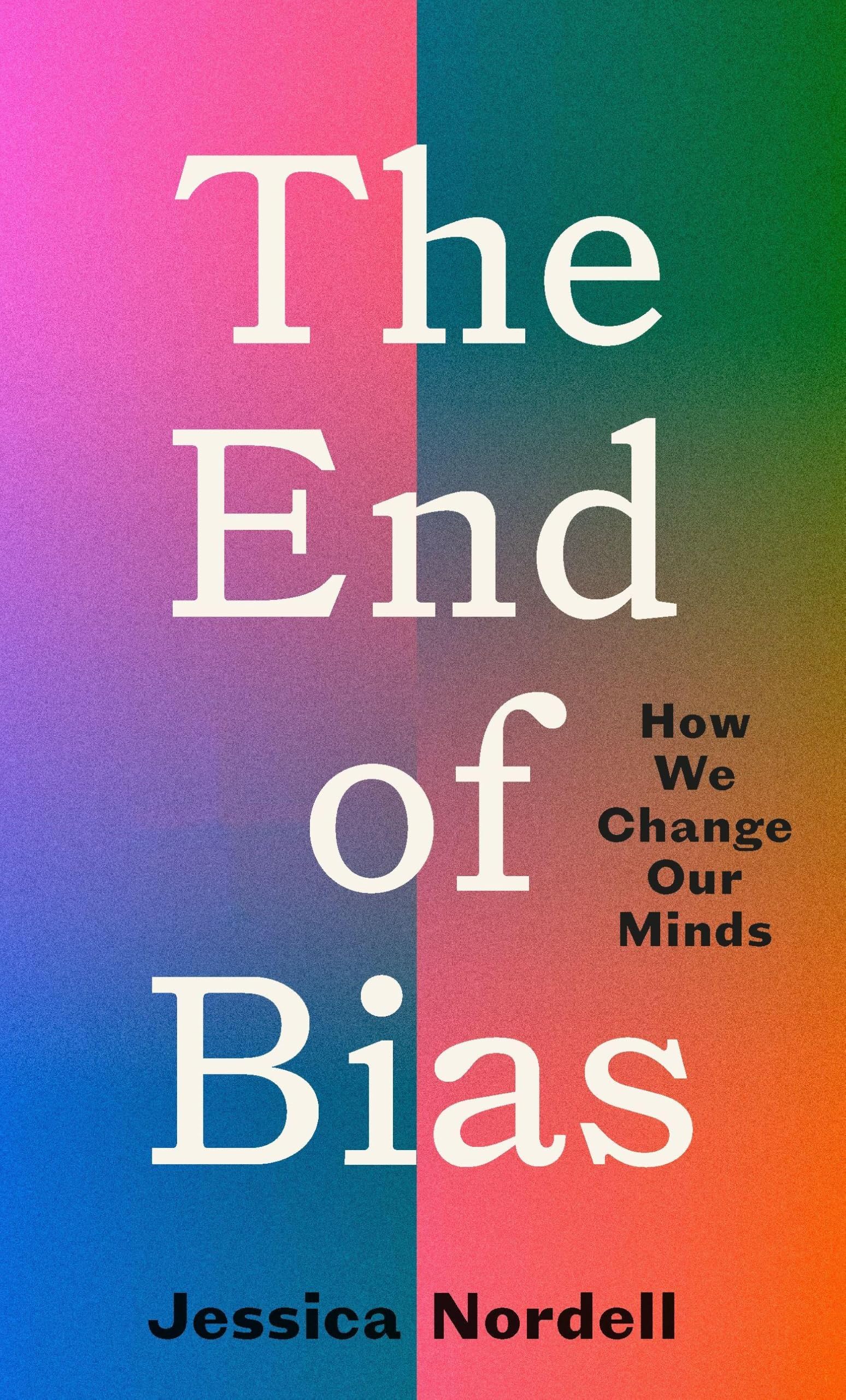 The End of Bias: How We Change Our Minds Fiction