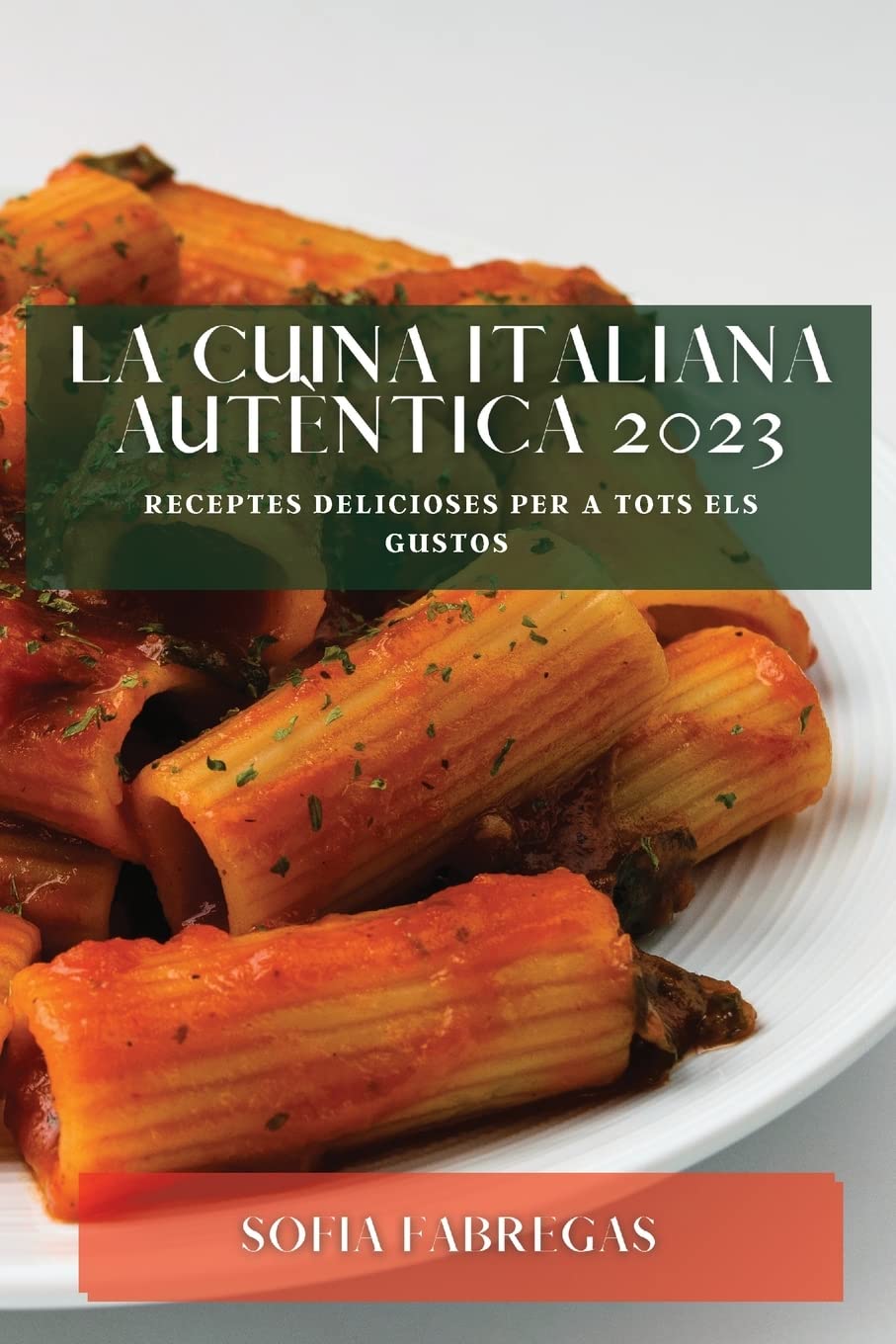La Cuina Italiana Autèntica 2023: Receptes Delicioses Per a Tots els Gustos Medicine