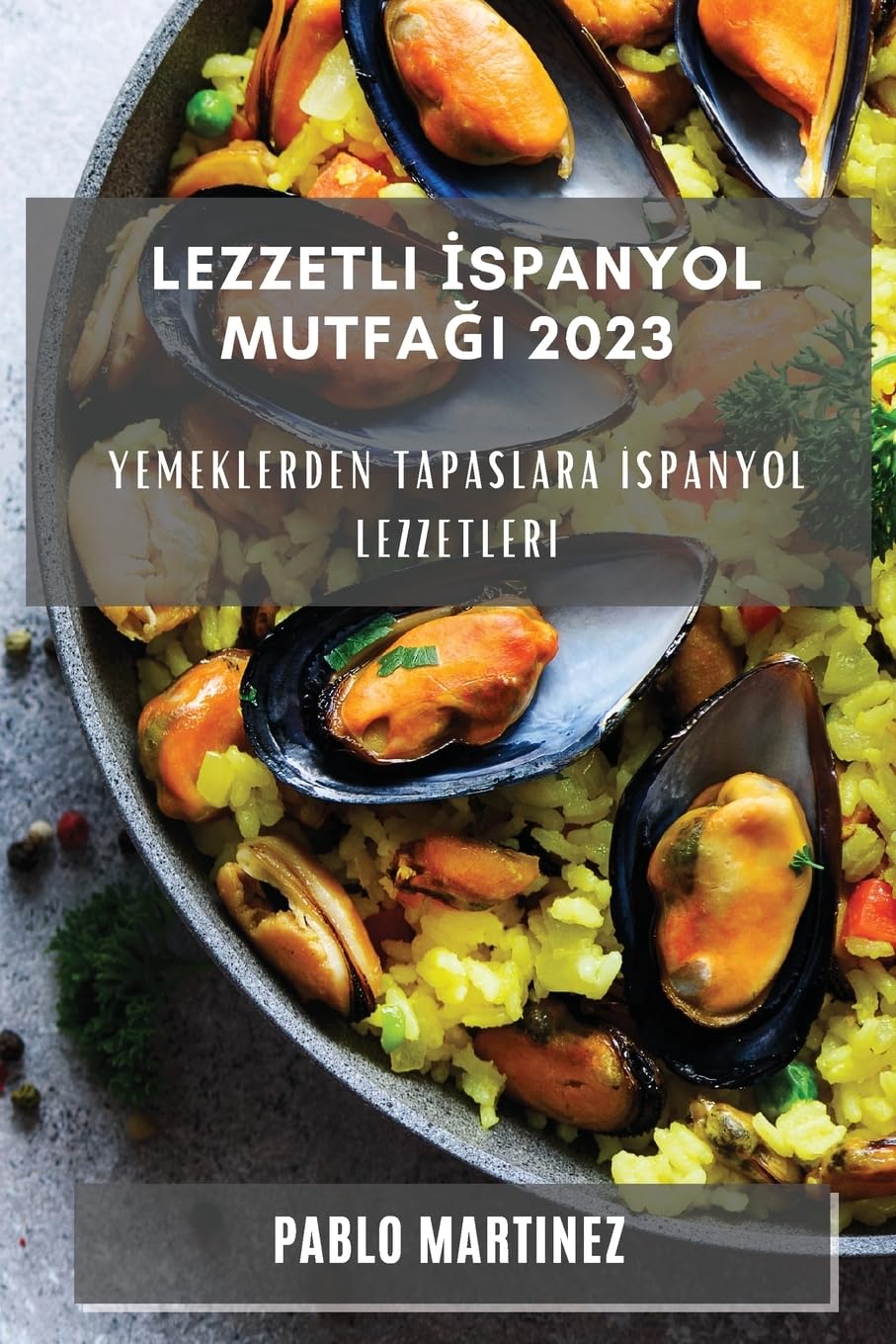 Lezzetli ¿spanyol Mutfa¿¿ 2023: Yemeklerden Tapaslara ¿spanyol Lezzetleri Leisure, Home & Garden
