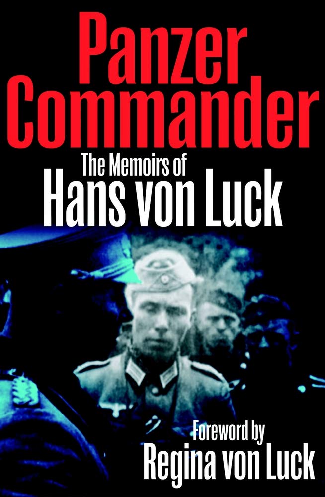 Panzer Commander: The Memoirs of Hans Von Luck Books