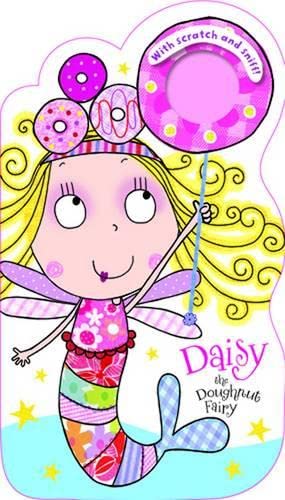 Daisy the Doughnut Fairy with Scratch and Sniff! (Scratch and Sniff Board Books) Tiptoi & Games