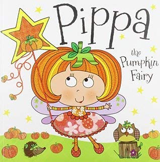 Pippa the Pumpkin Fairy Story Book Novels & Short Stories