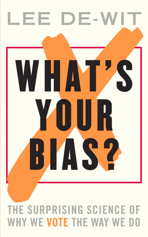 What's Your Bias?: The Surprising Science of Why We Vote the Way We Do Film, Art & Culture