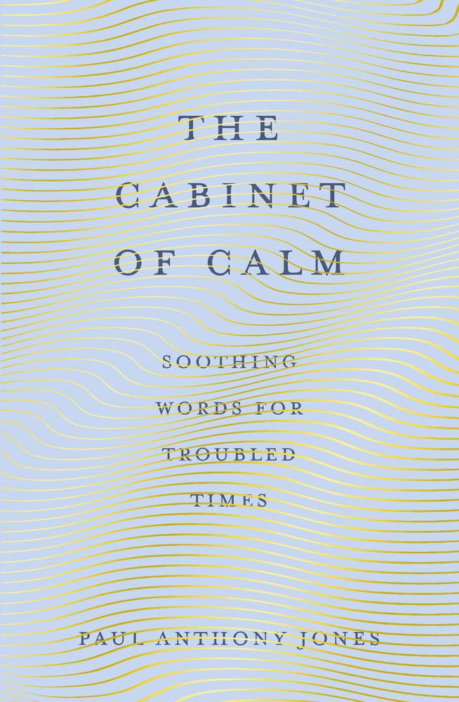 The Cabinet of Calm: Soothing Words for Troubled Times Social Sciences
