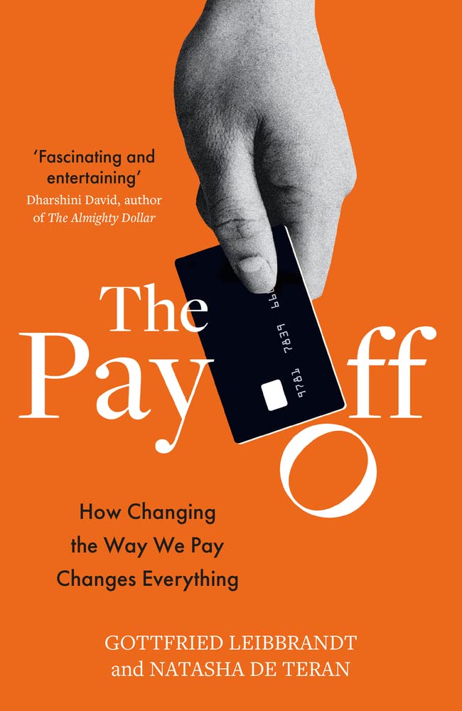 The Pay Off: How Changing the Way We Pay Changes Everything Law Books