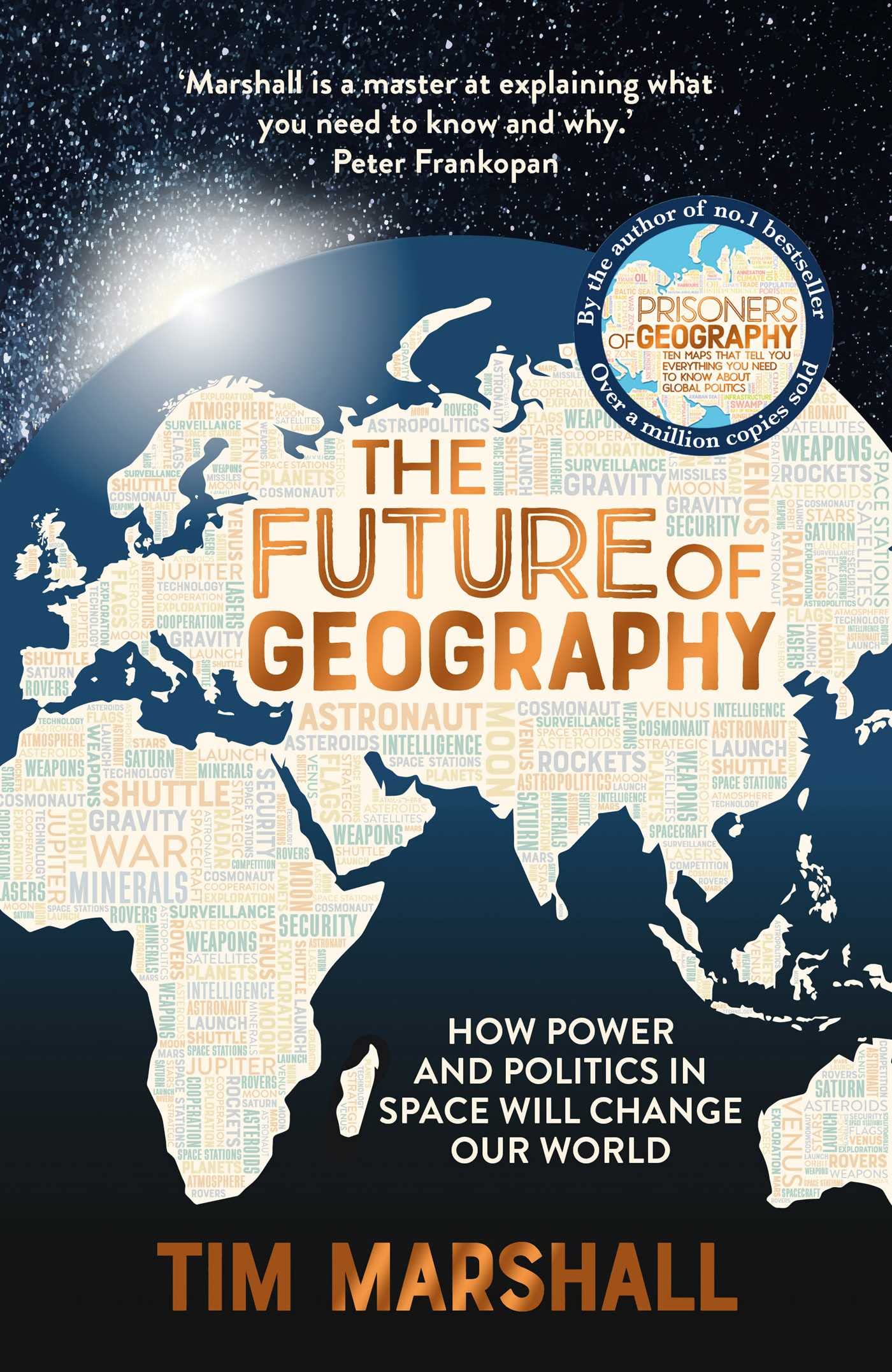 The Future of Geography: How Power and Politics in Space Will Change Our World Politics & History