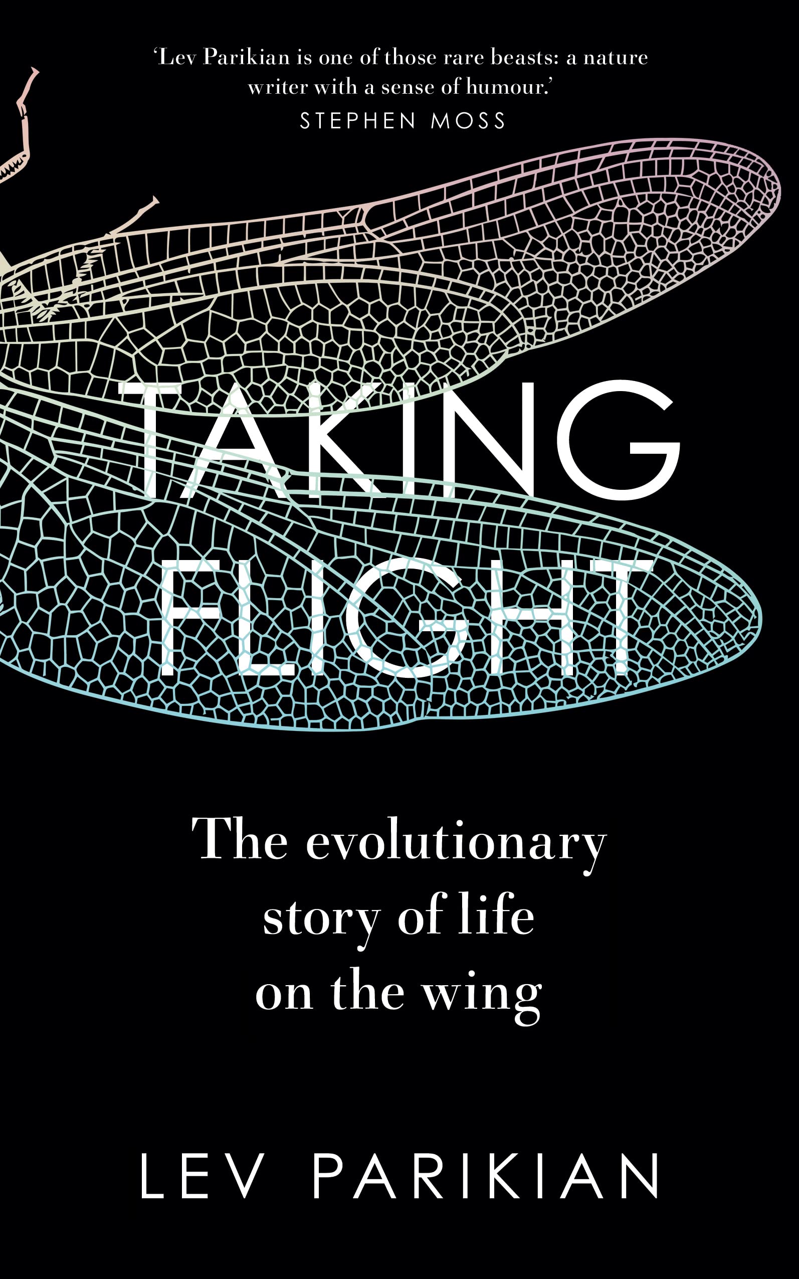 Taking Flight: The Evolutionary Story of Life on the Wing book
