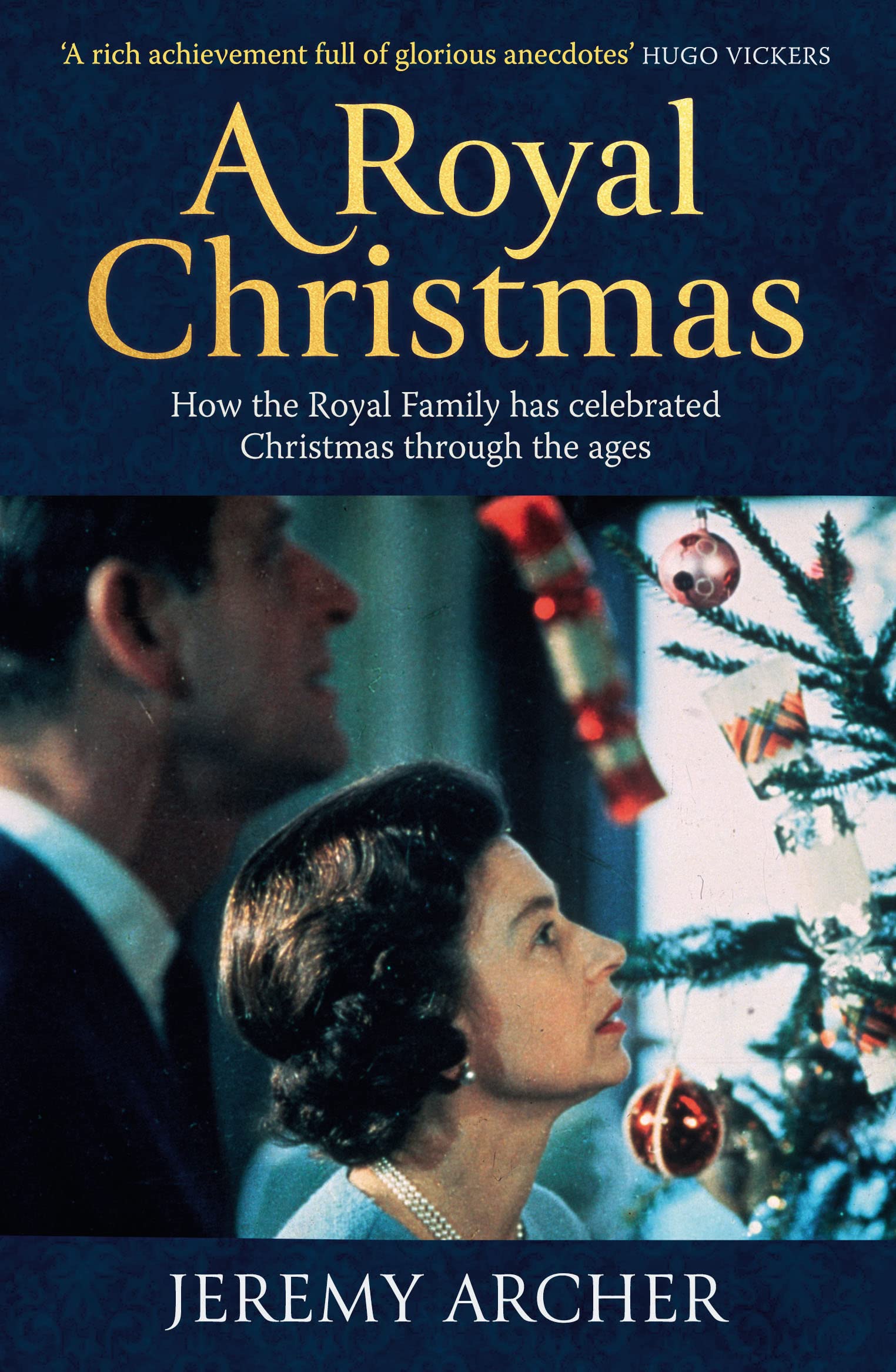 A Royal Christmas: How the Royal Family has Celebrated Christmas Through the Ages Books