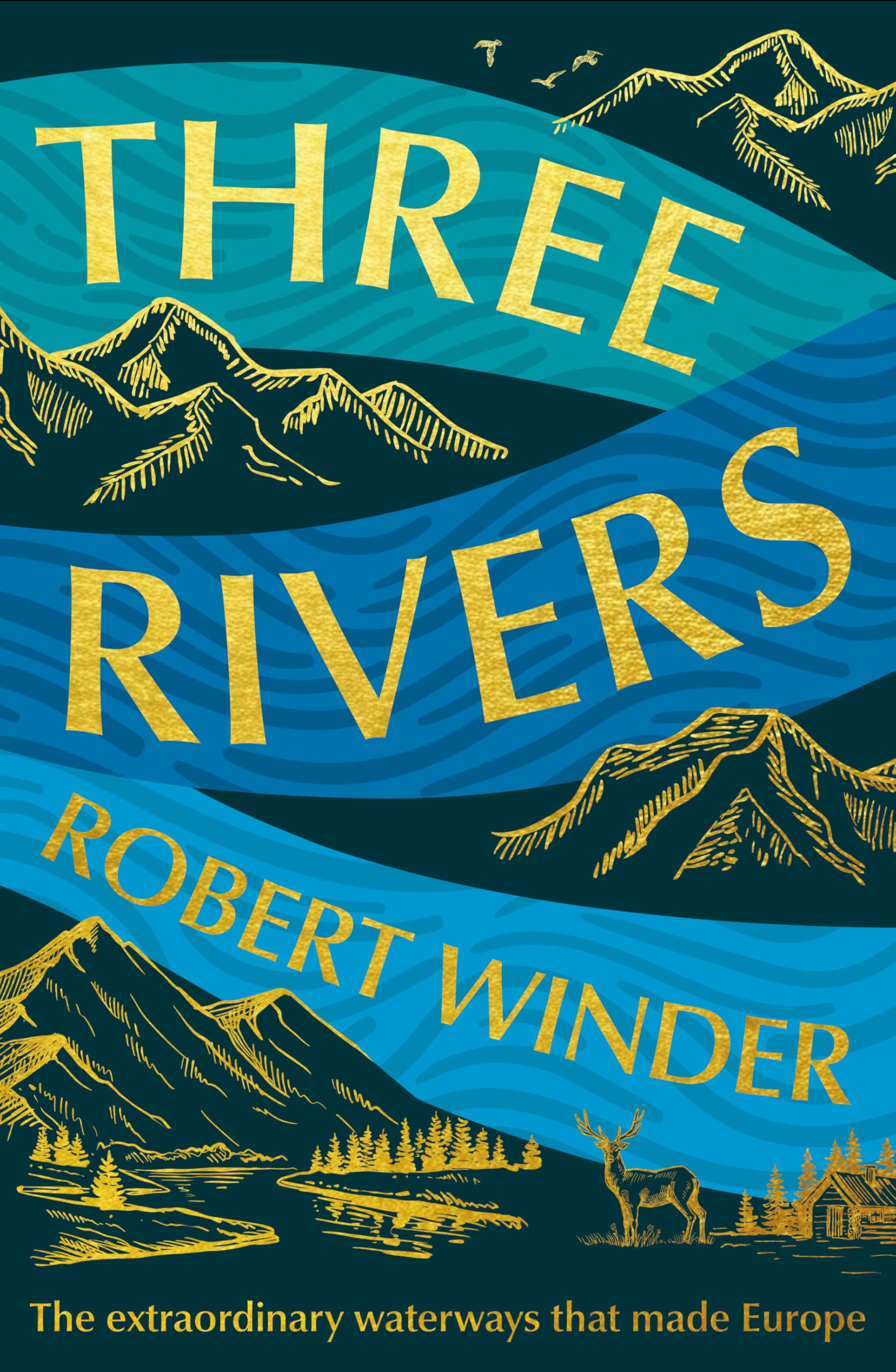 Three Rivers: The Extraordinary Waterways That Made Europe - The perfect gift for the armchair traveller in your life Media & Communication
