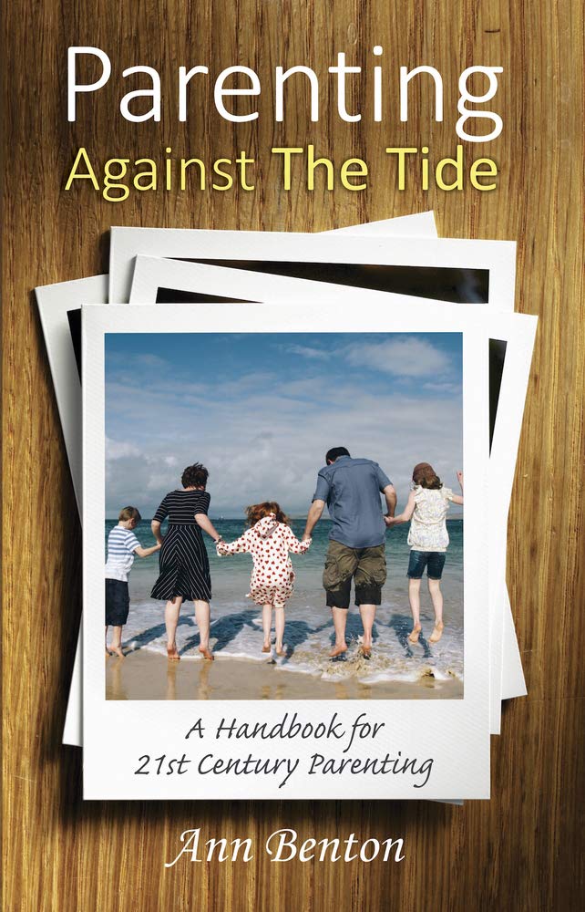 Parenting Against the Tide: A Handbook for Twenty-First Century Christian Parents: A Handbook for 21st Century Parenting Parents & Children