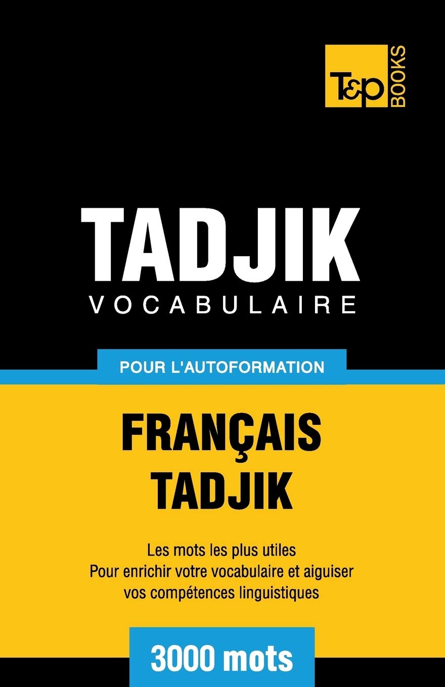 Vocabulaire français-tadjik pour l'autoformation. 3000 mots book