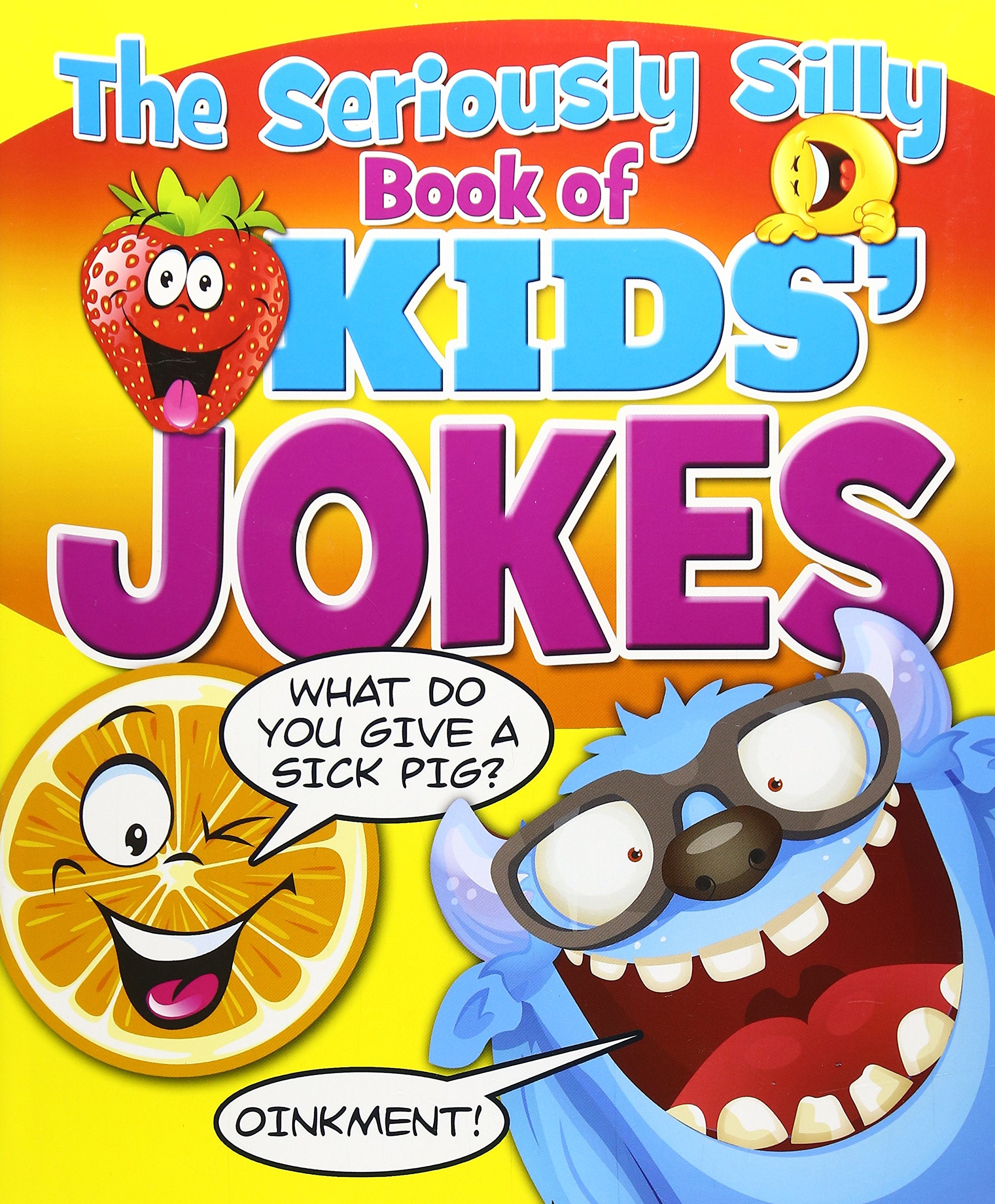 The Seriously Silly Book of Kids' Jokes Non-fiction