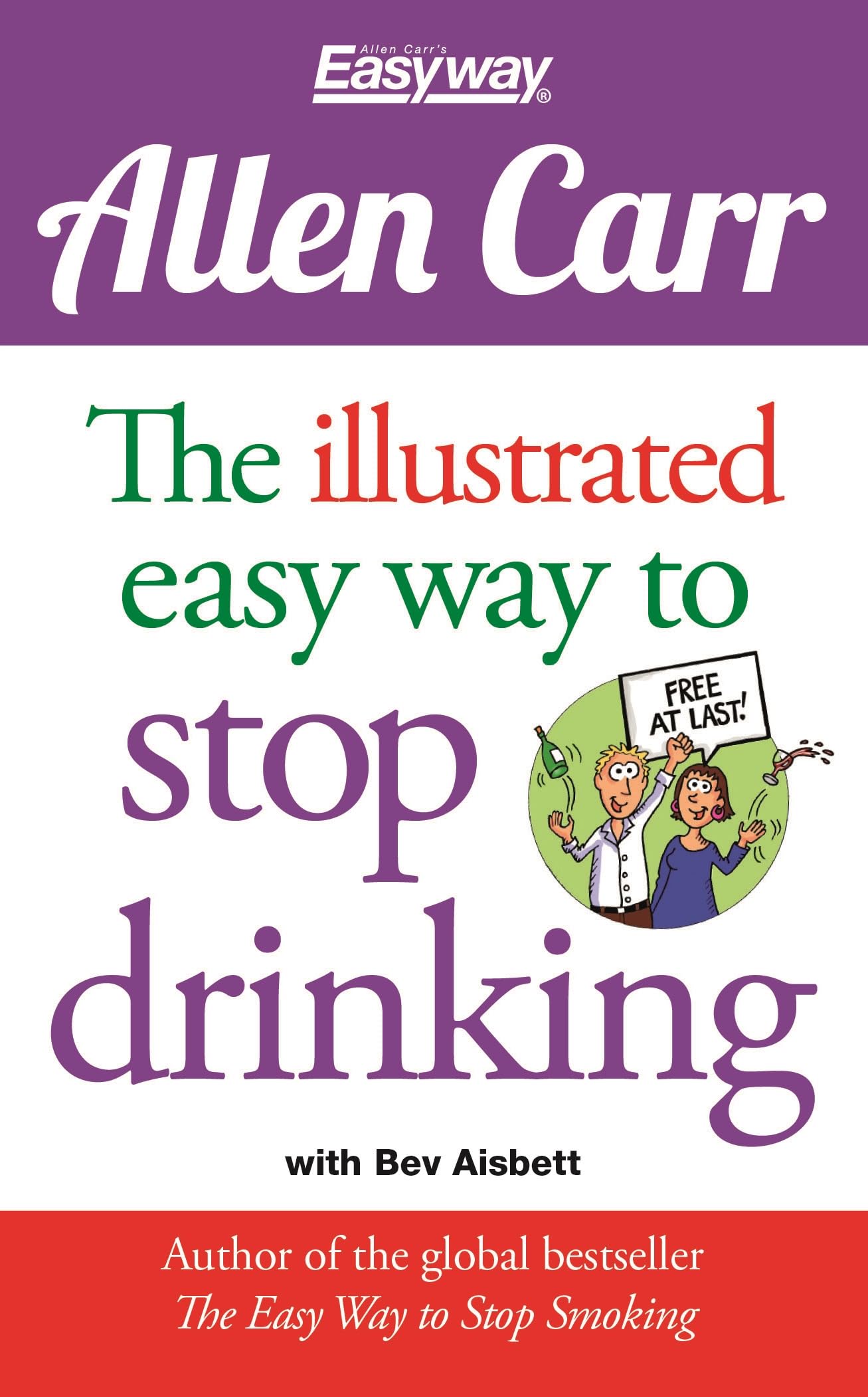 The Illustrated Easy Way to Stop Drinking: Free At Last! (Allen Carr's Easyway) Politics & History