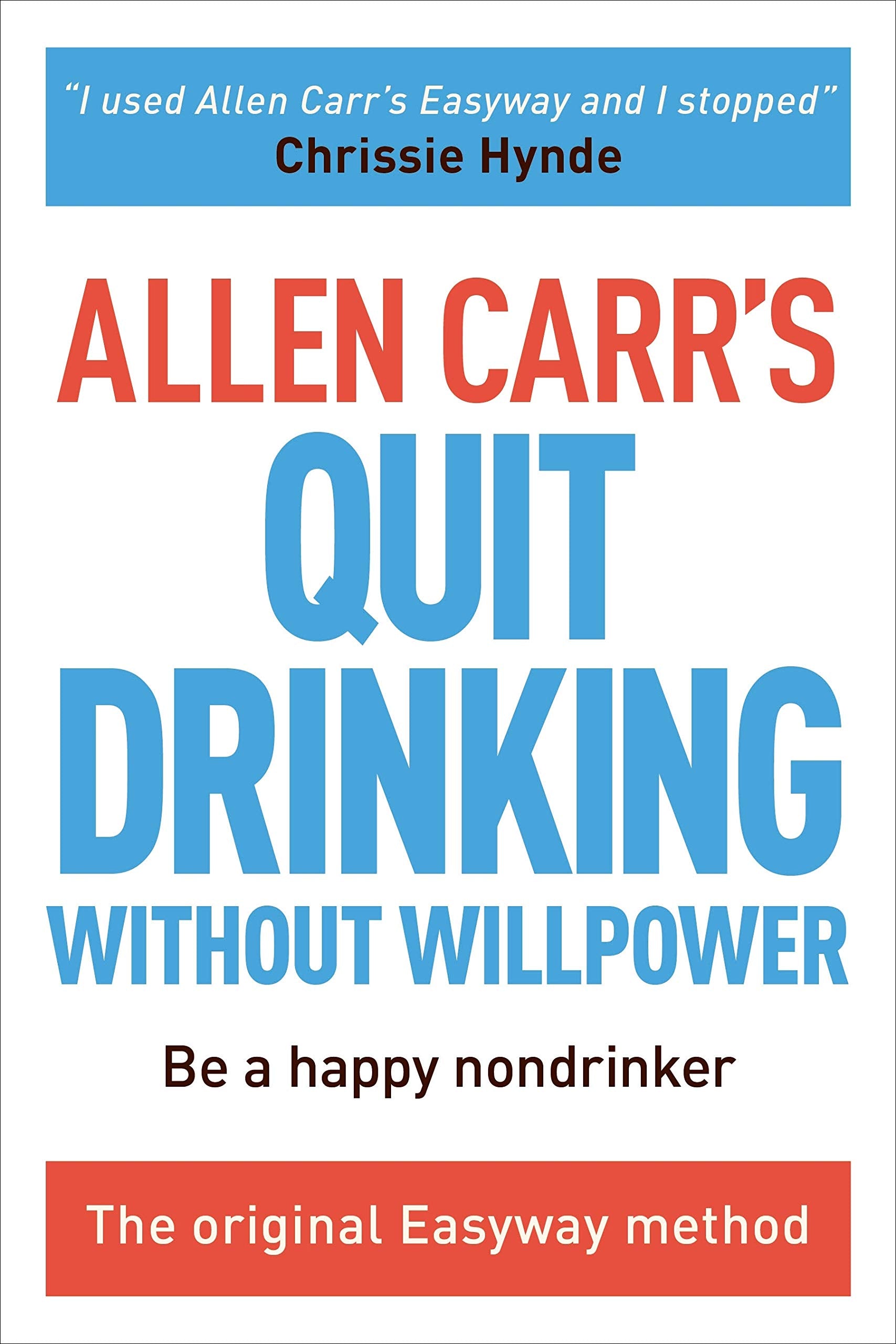 Allen Carr's Quit Drinking Without Willpower: Be a Happy Nondrinker (Allen Carr's Easyway) Medicine
