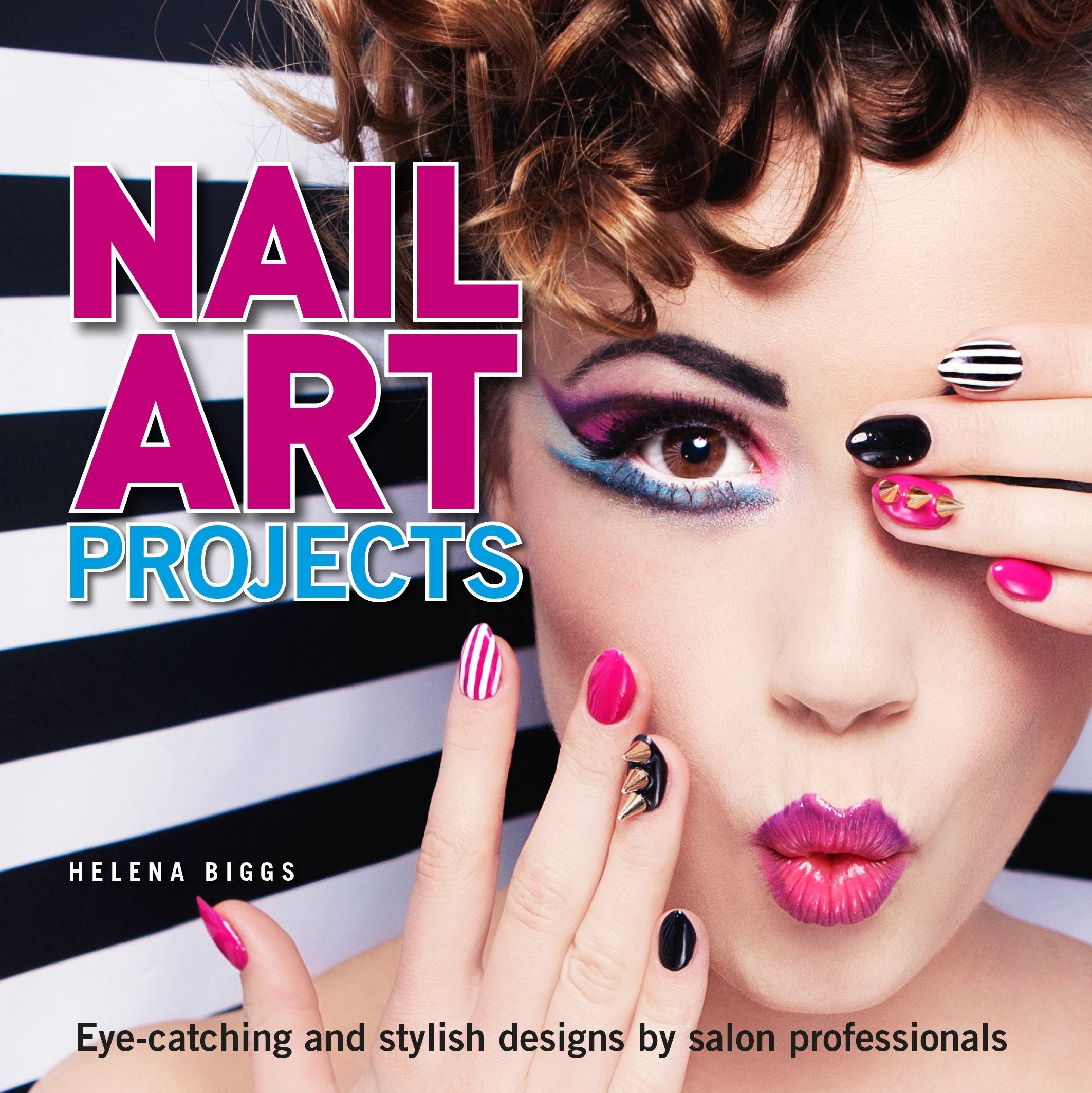 Nail Art Projects: Eye-Catching and Stylish Designs by Salon Professionals Leisure, Home & Garden