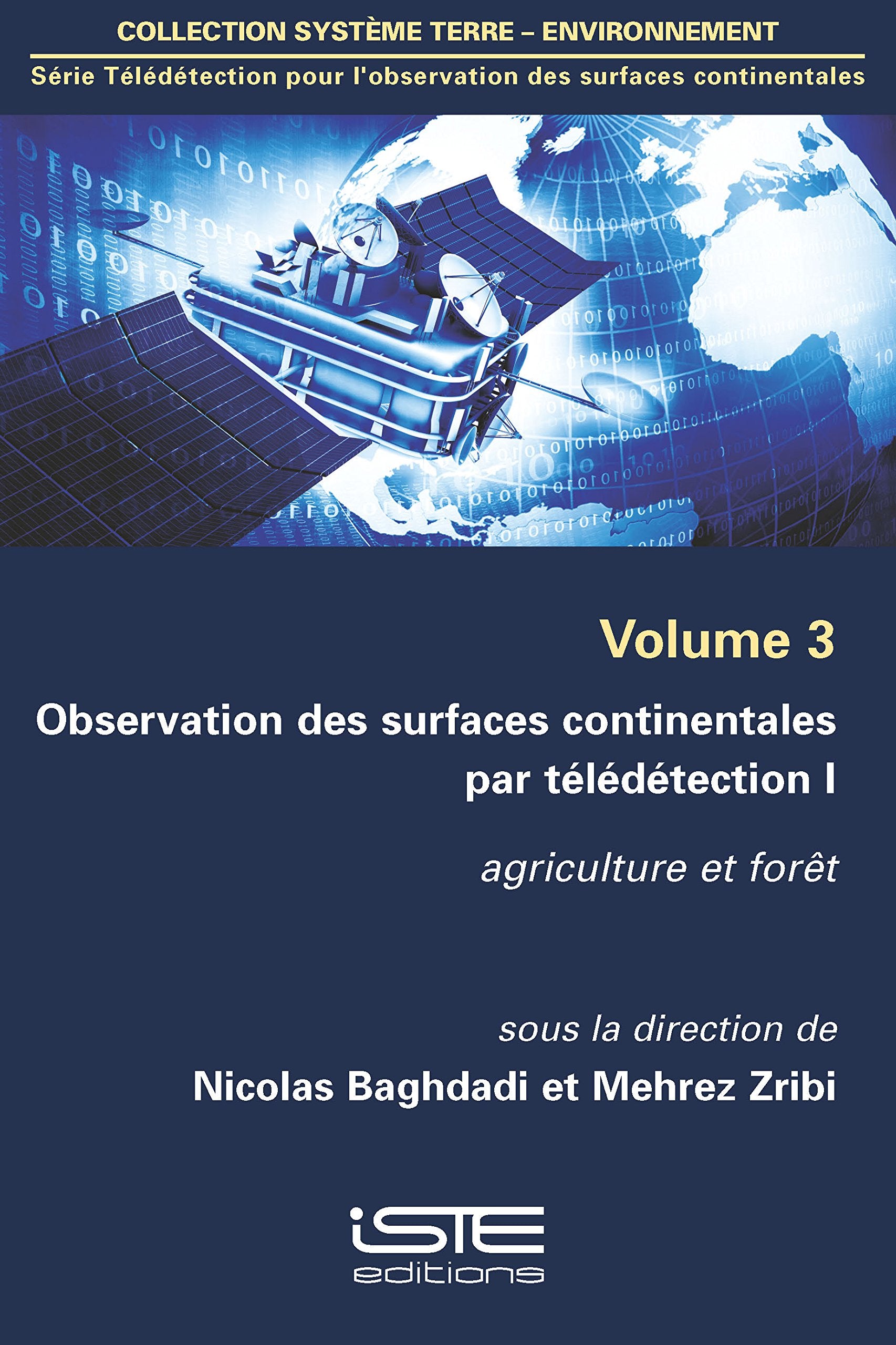 Observation des surfaces continentales par télédétection I: Agriculture et forêt Geology & Geography
