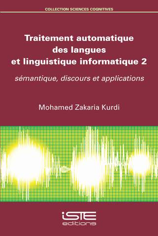 Traitement automatique des langues et linguistique informatique. Vol. 2. Sémantique, discours et applications Books