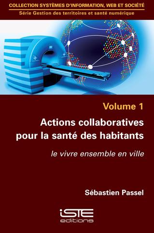Actions collaboratives pour la santé des habitants : le vivre ensemble en ville book