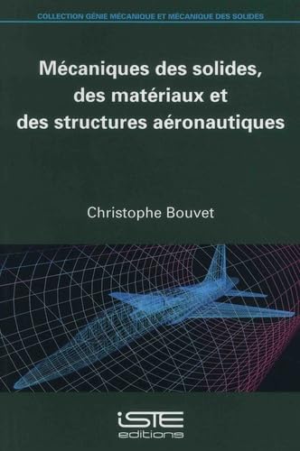 Mécaniques des solides, des matériaux et des structures aéronautiques book