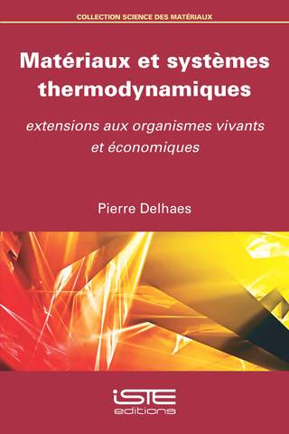 Matériaux et systèmes thermodynamiques : extensions aux organismes vivants et économiques book