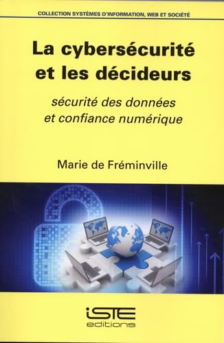 La cybersécurité et les décideurs: Sécurité des données et confiance numérique book