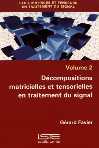 Décompositions matricielles et tensorielles en traitement du signal book
