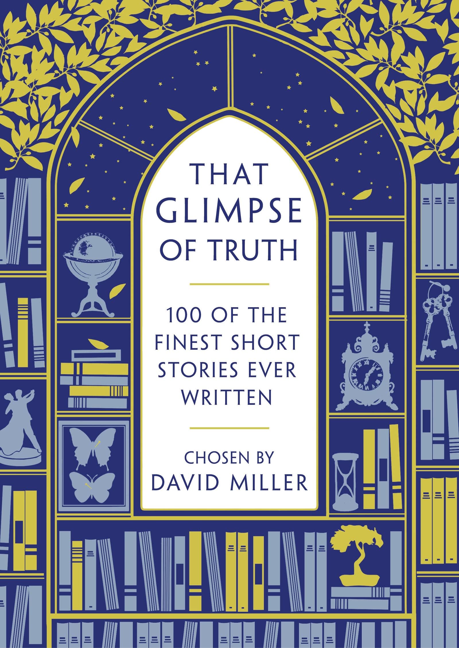 That Glimpse of Truth: The 100 Finest Short Stories Ever Written book