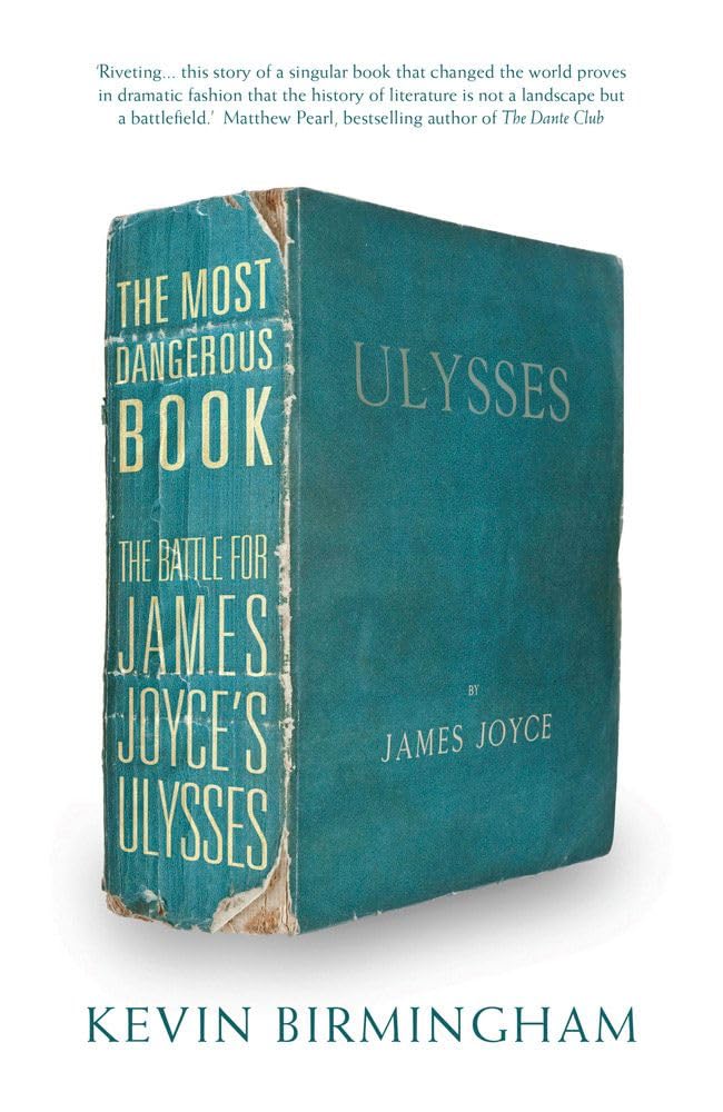 The Most Dangerous Book: The Battle for James Joyce's Ulysses book