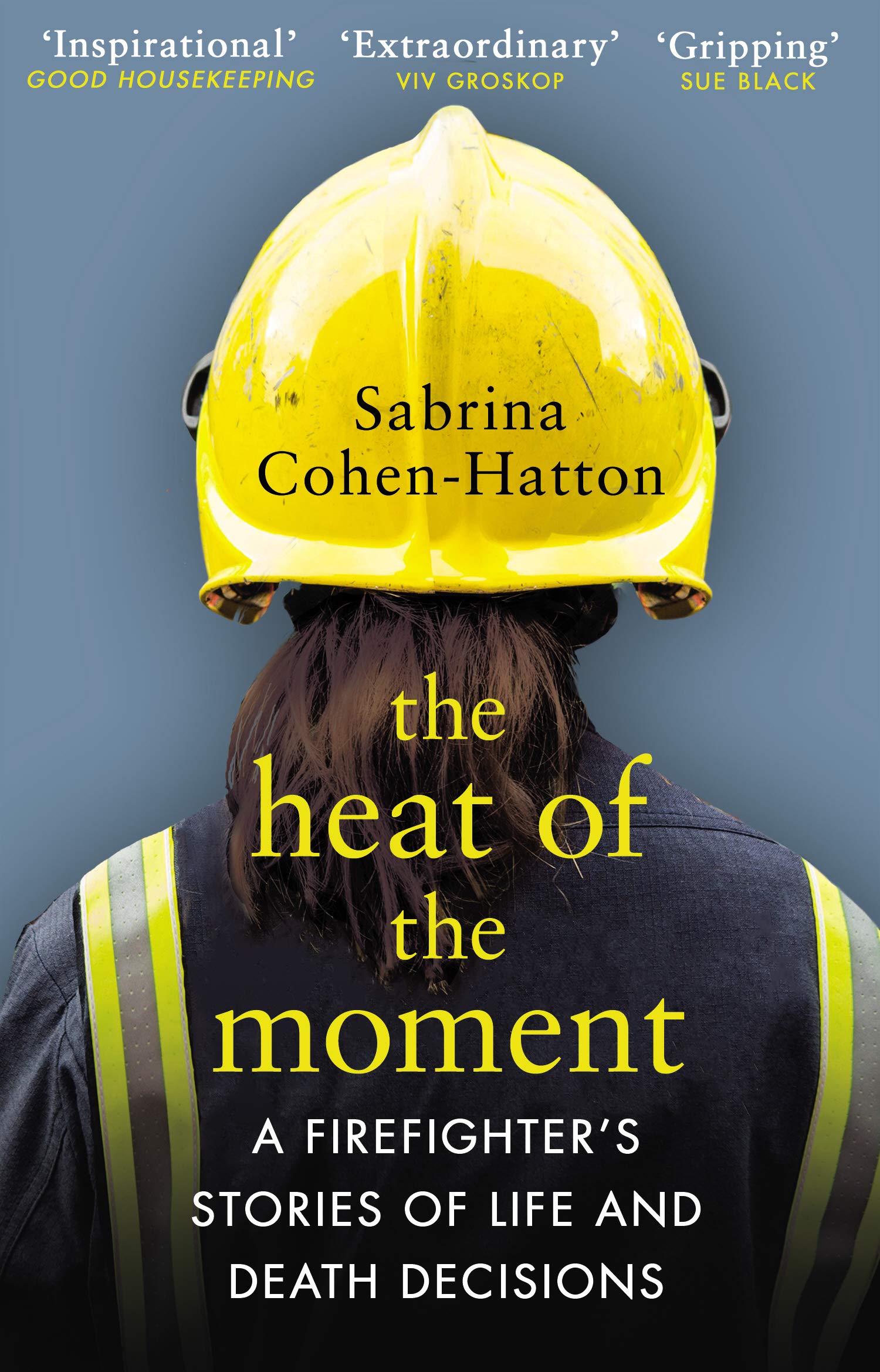 The Heat of the Moment: A Firefighter’s Stories of Life and Death Decisions book