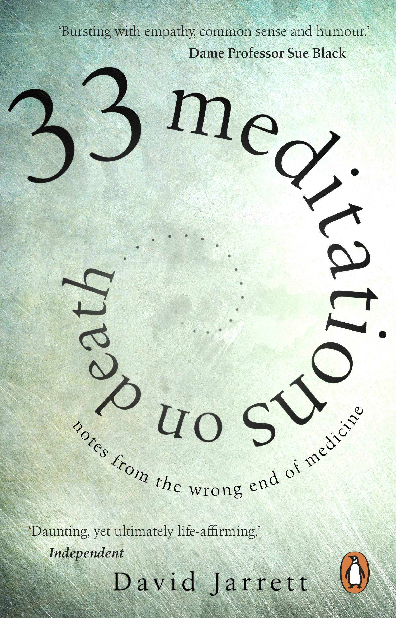 33 Meditations on Death: Notes from the Wrong End of Medicine book