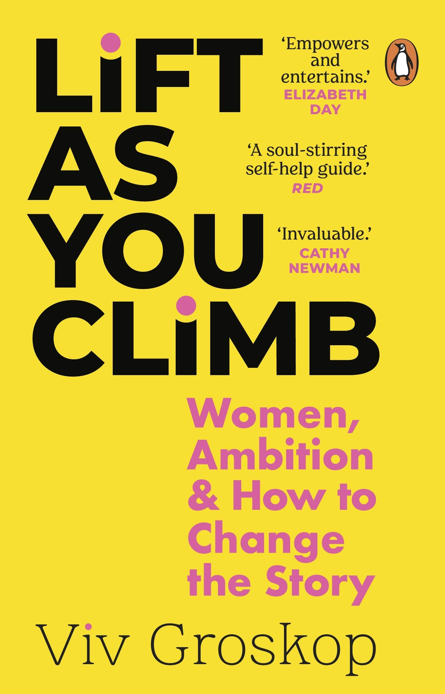 Lift as You Climb: Women, Ambition and How to Change the Story book