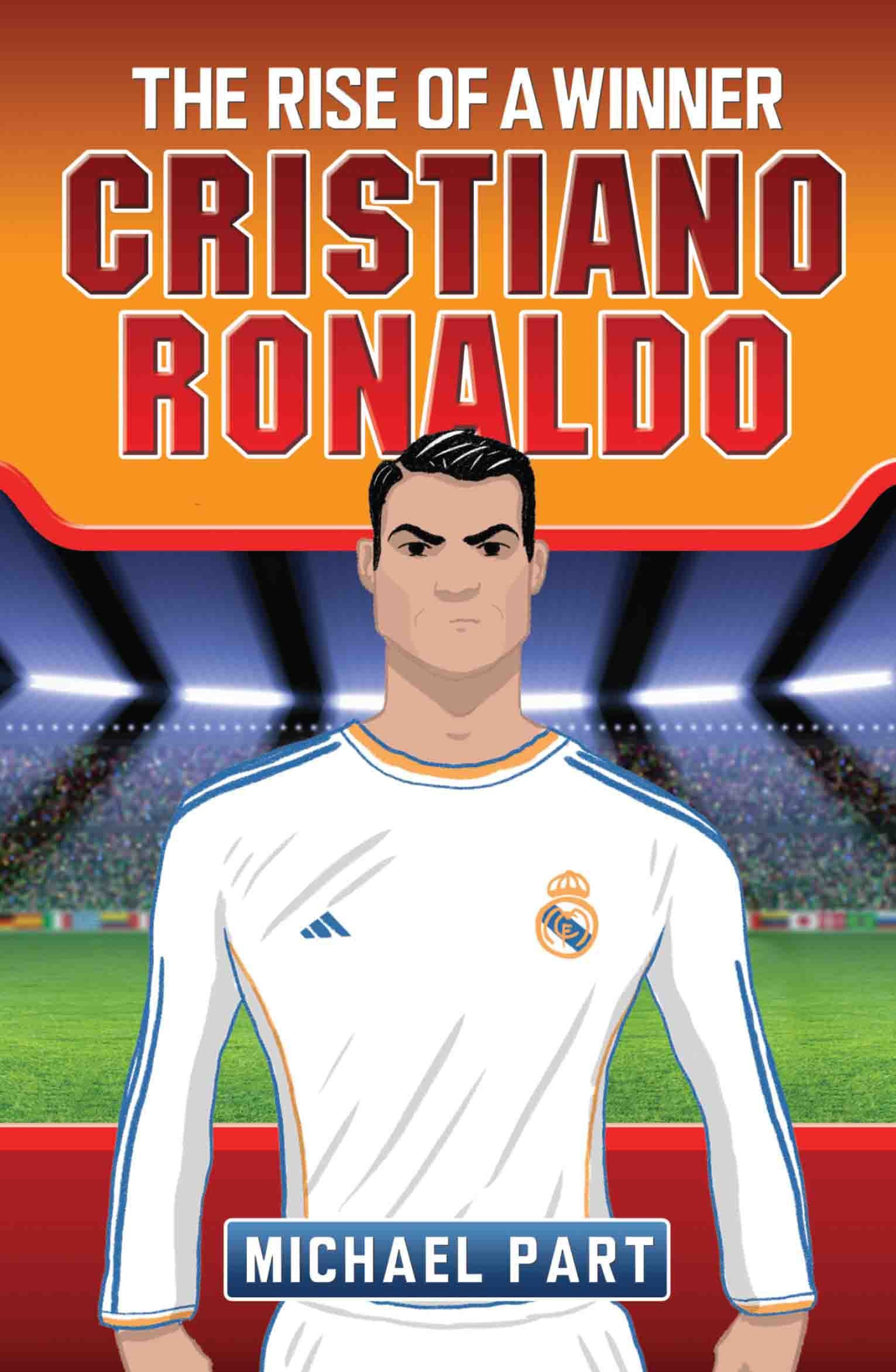 Cristiano Ronaldo: The Rise of a Winner book