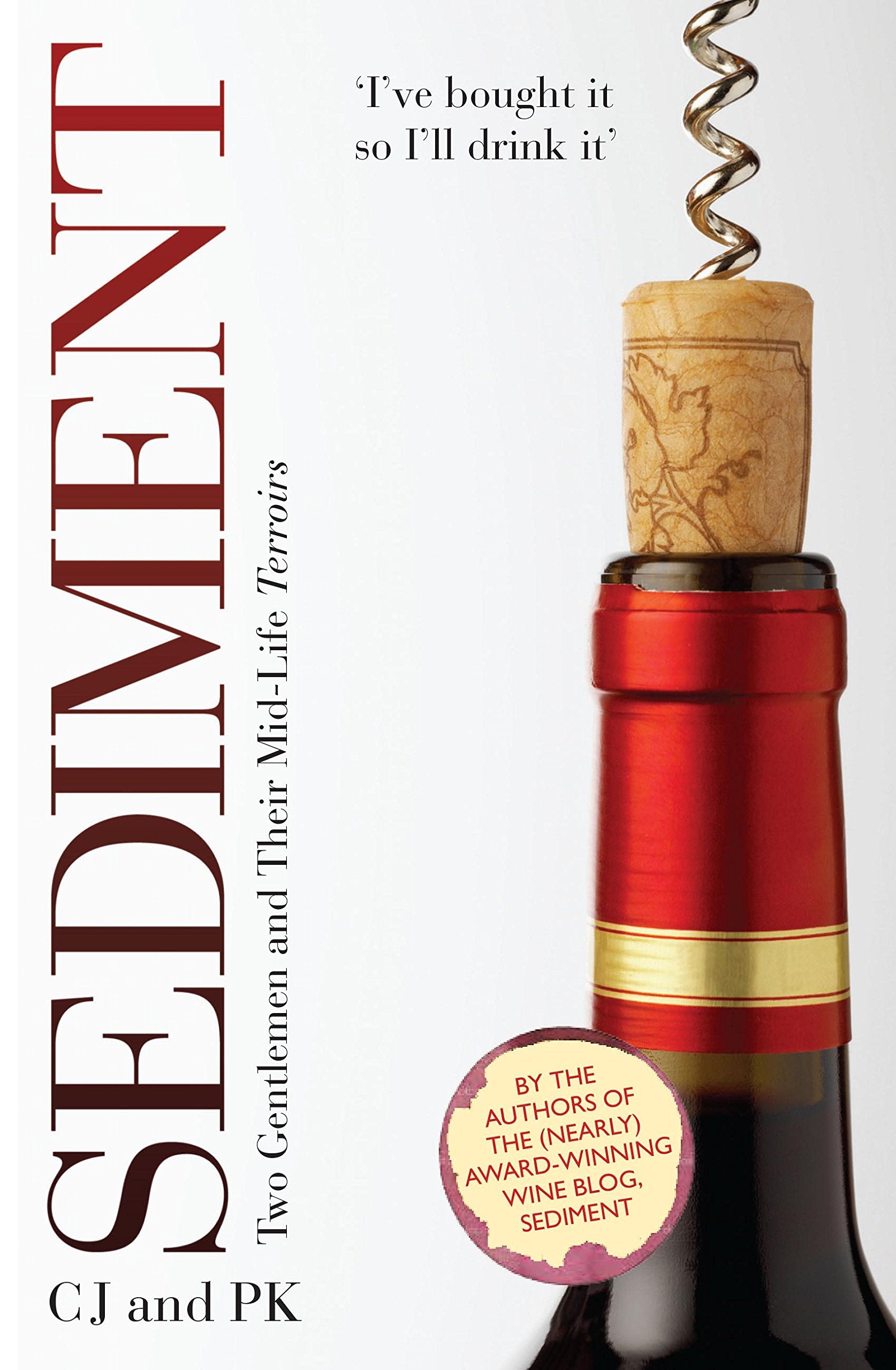 Sediment: Two Gentlemen and Their Mid-Life Terroirs Cooking & Enjoying