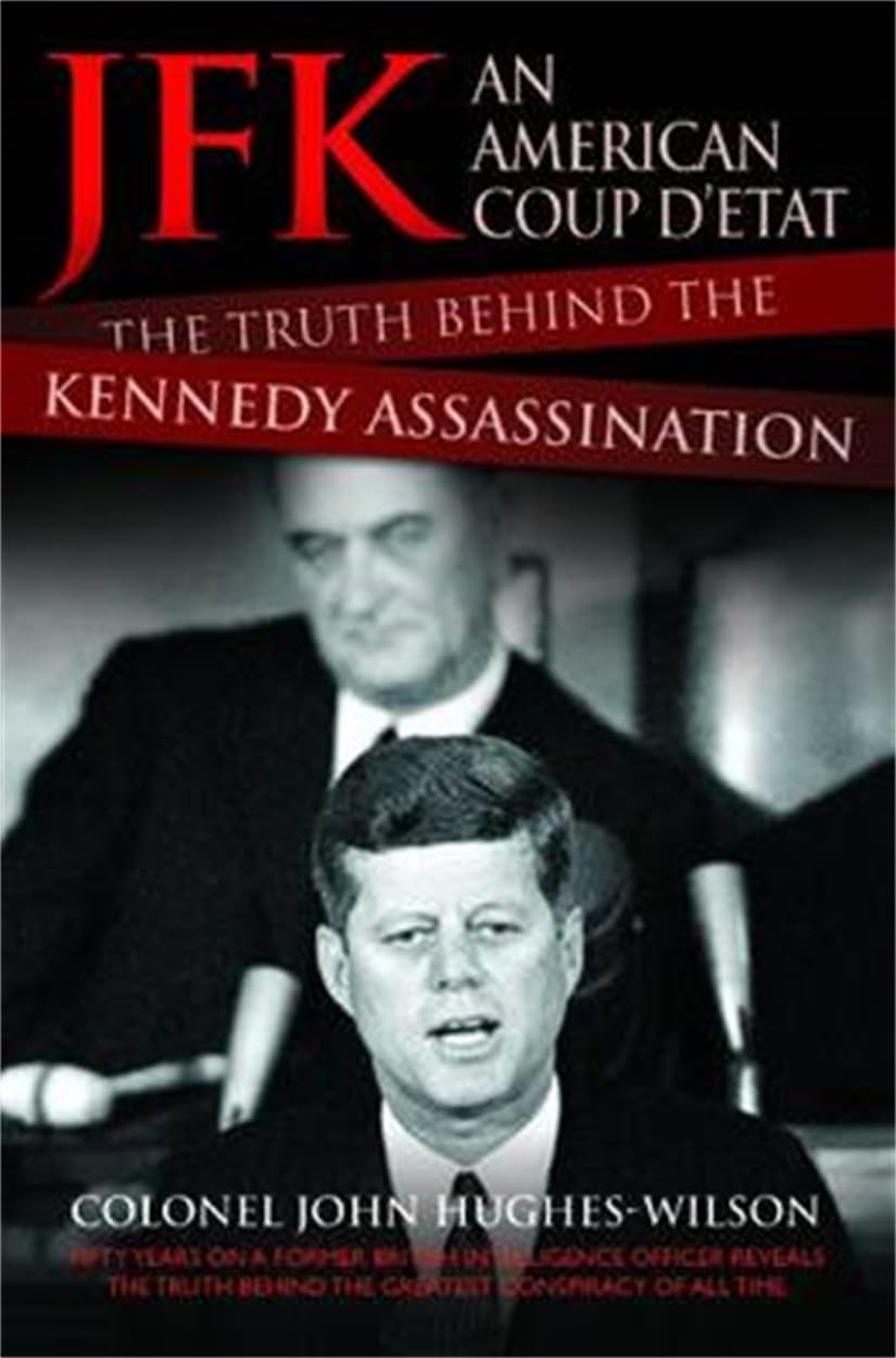 JFK: An American Coup D'Etat: The Truth Behind the Kennedy Assassination Books