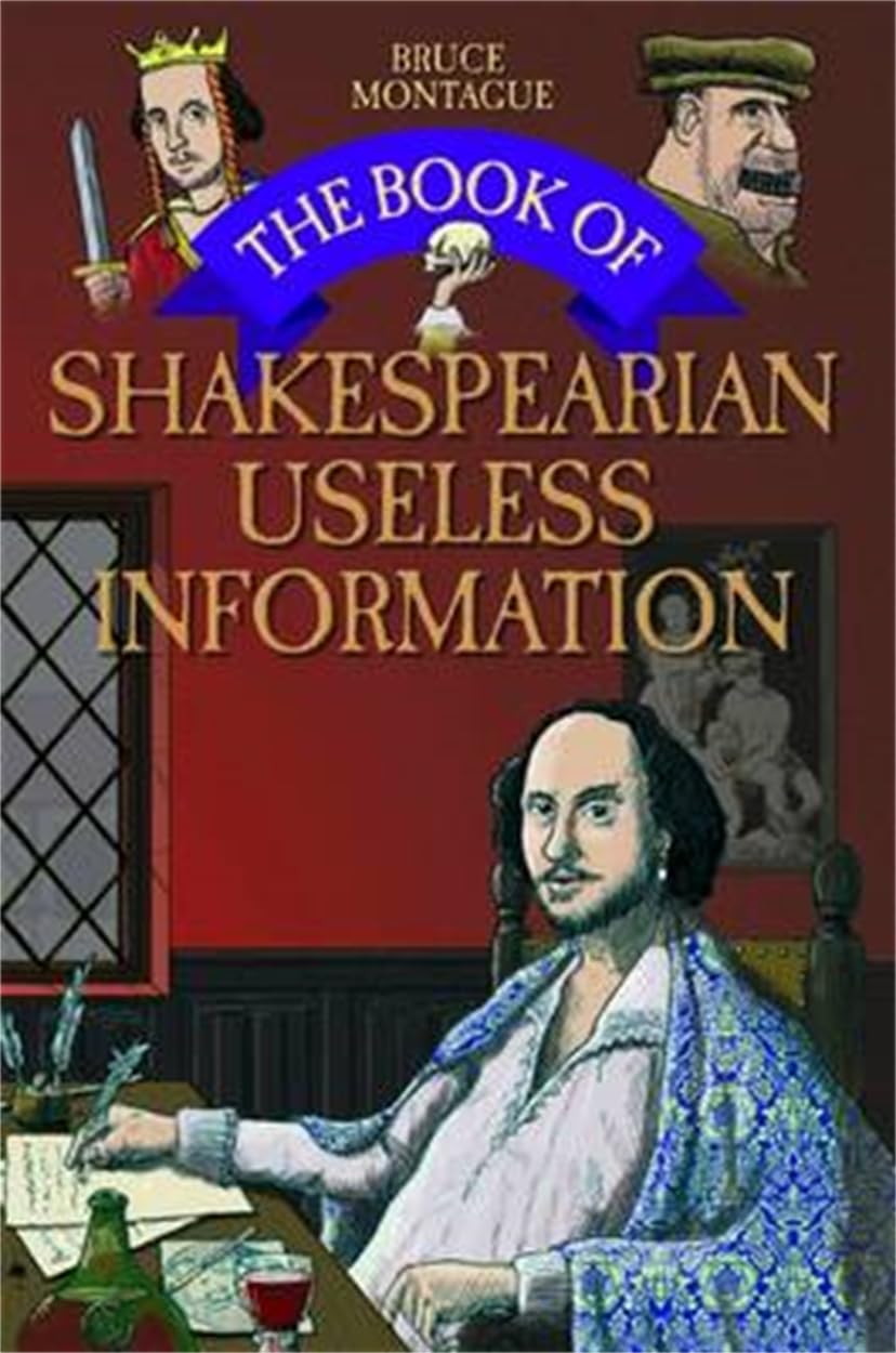 The Book of Shakespearian Useless Information Drama