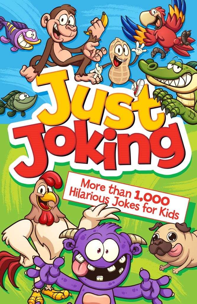 Just Joking: More Than 1,000 Hilarious Jokes for Kids Non-fiction