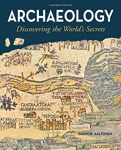 Archaeology Discovering the Worlds Secrets Social Sciences