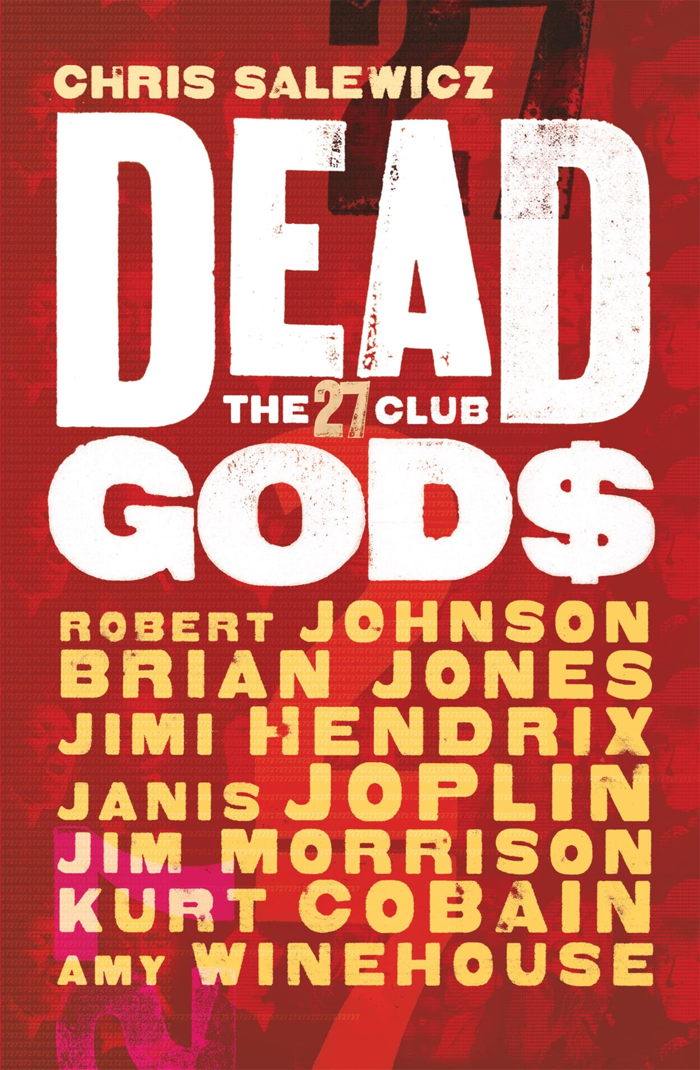 Dead Gods: The 27 Club book