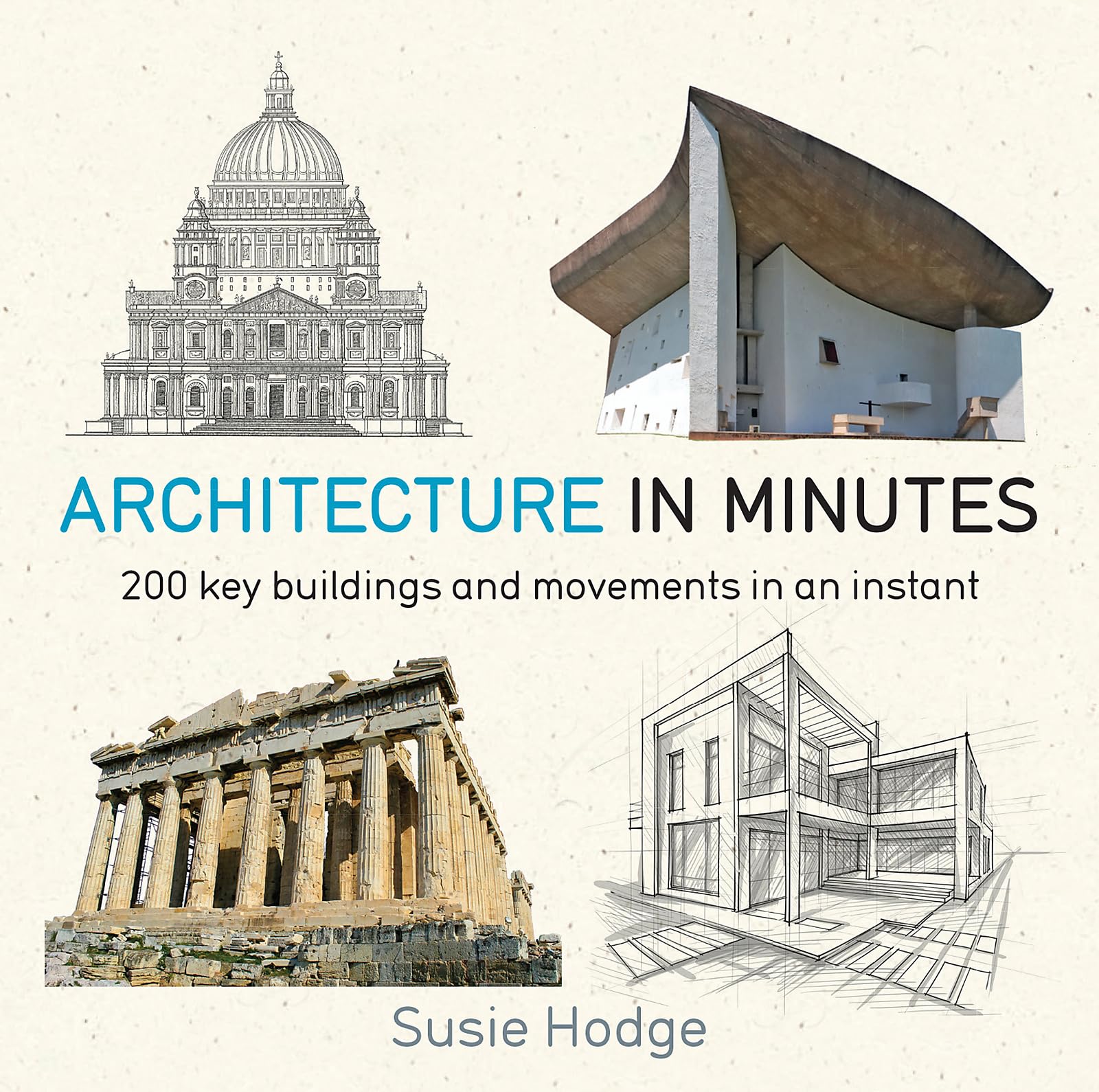 Architecture In Minutes: 200 key buildings and movements in an instant Architecture