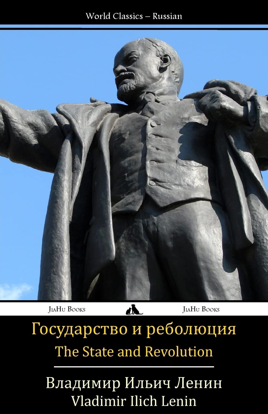 The State and Revolution: Gosudarstvo i revolyutsiya Politics & History