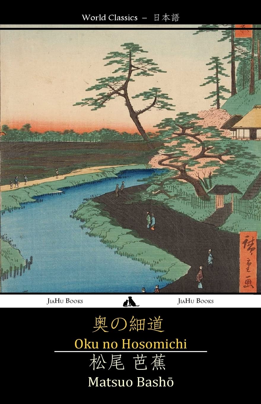 Oku no Hosomichi: The Narrow Road to the Interior Classics